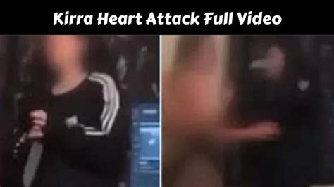 kirra hart footage|[Full Original Video] Kirra Heart Beating Video: Is The Full Beat。